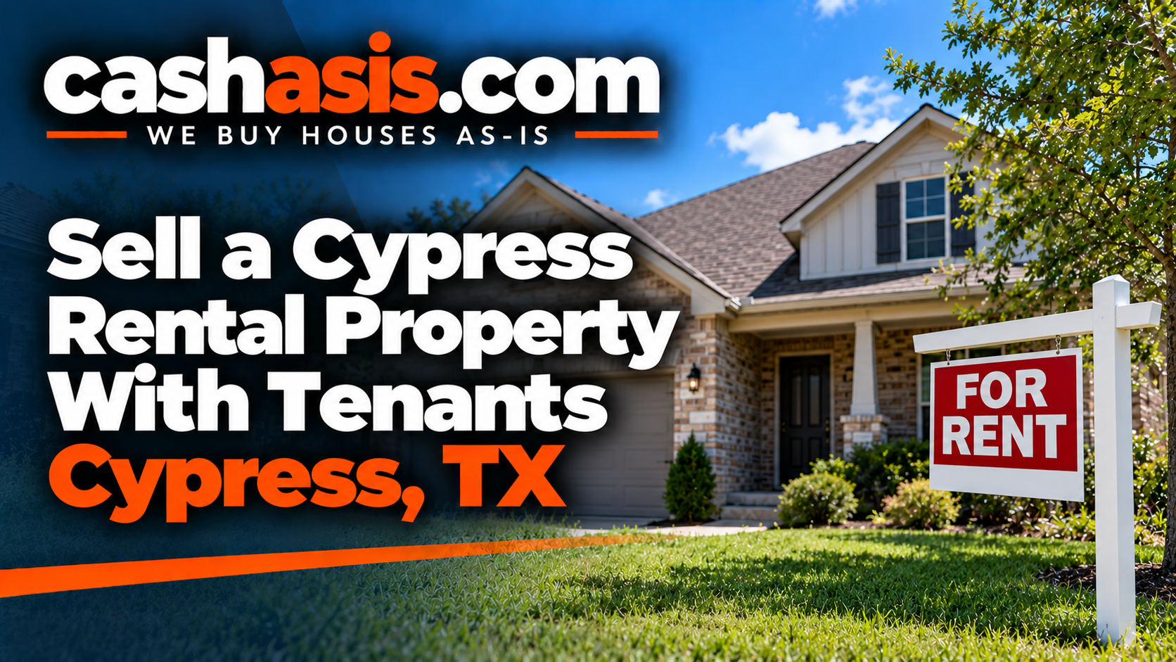 Sell a Cypress Rental Property With Tenants